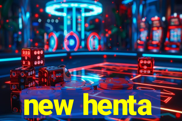 new henta